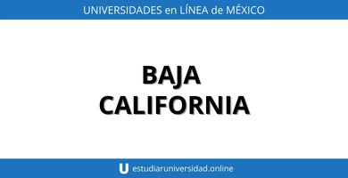 universidades en linea baja california norte 2022