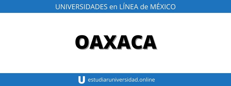 Universidades en Línea en Oaxaca