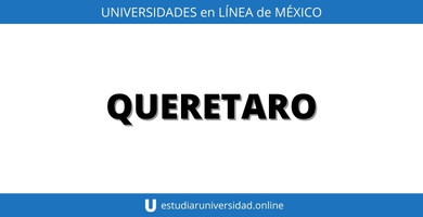 universidades online en Querétaro